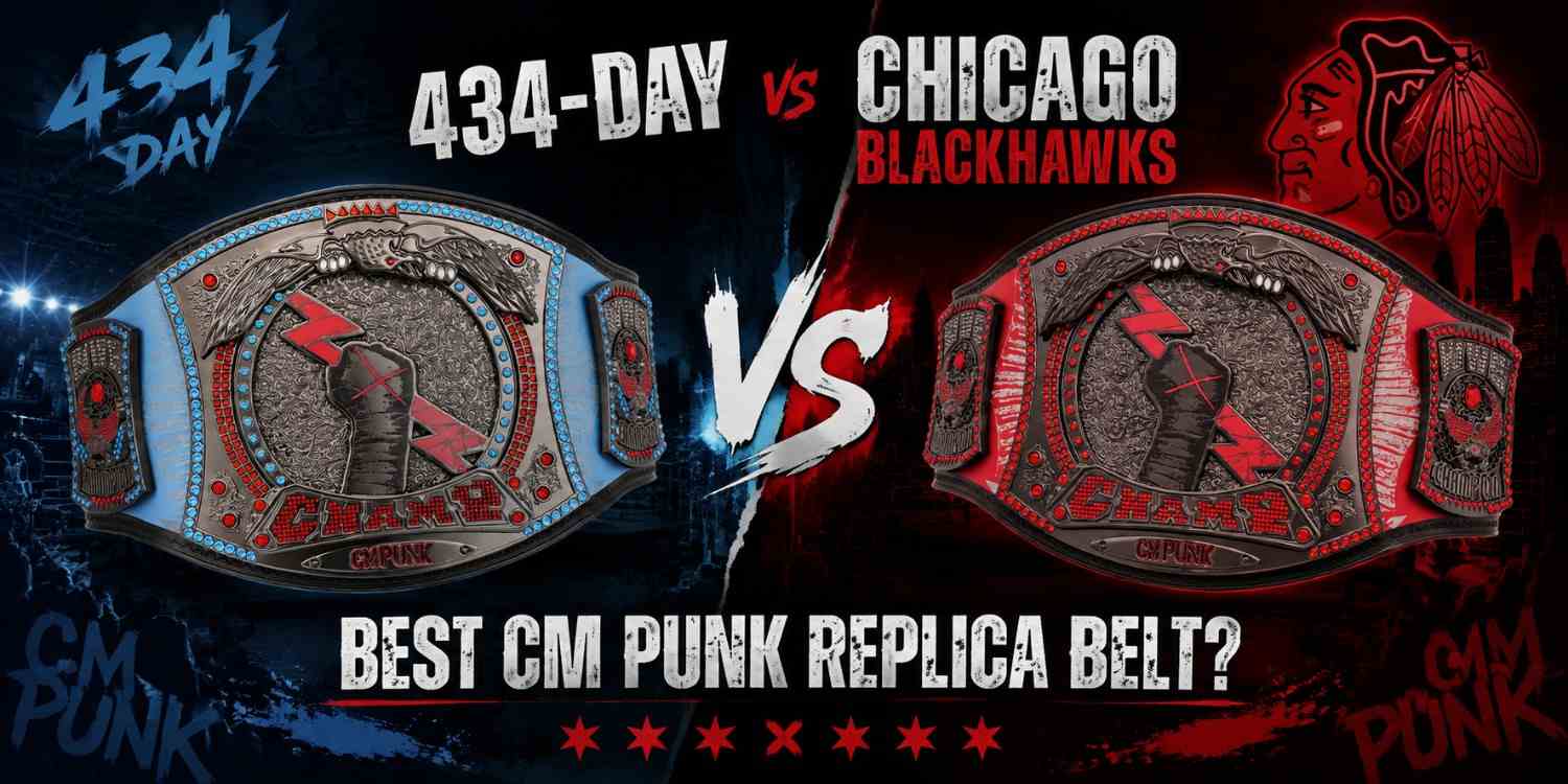 434-Day vs Chicago Blackhawks: Which CM Punk Signature Series Replica Belt Is Right for You?
